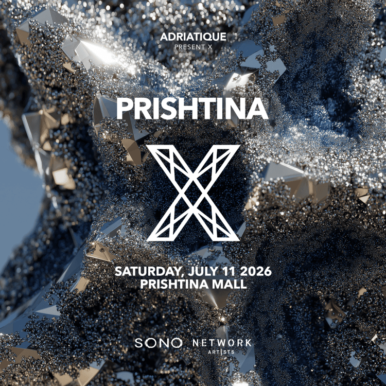 Adriatique Presents: X -  Prishtina Albania