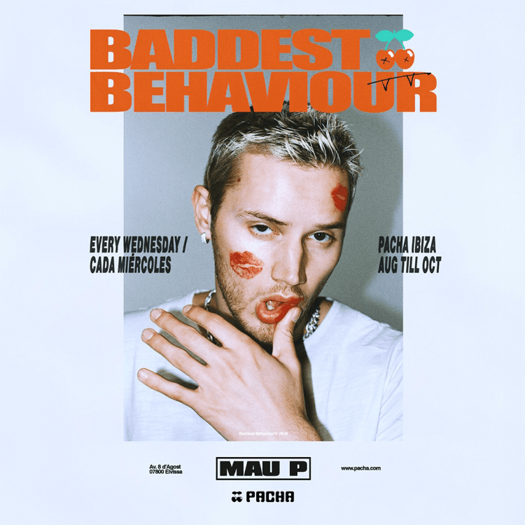 MAU P | BADDEST BEHAVIOUR - OPENING PARTY